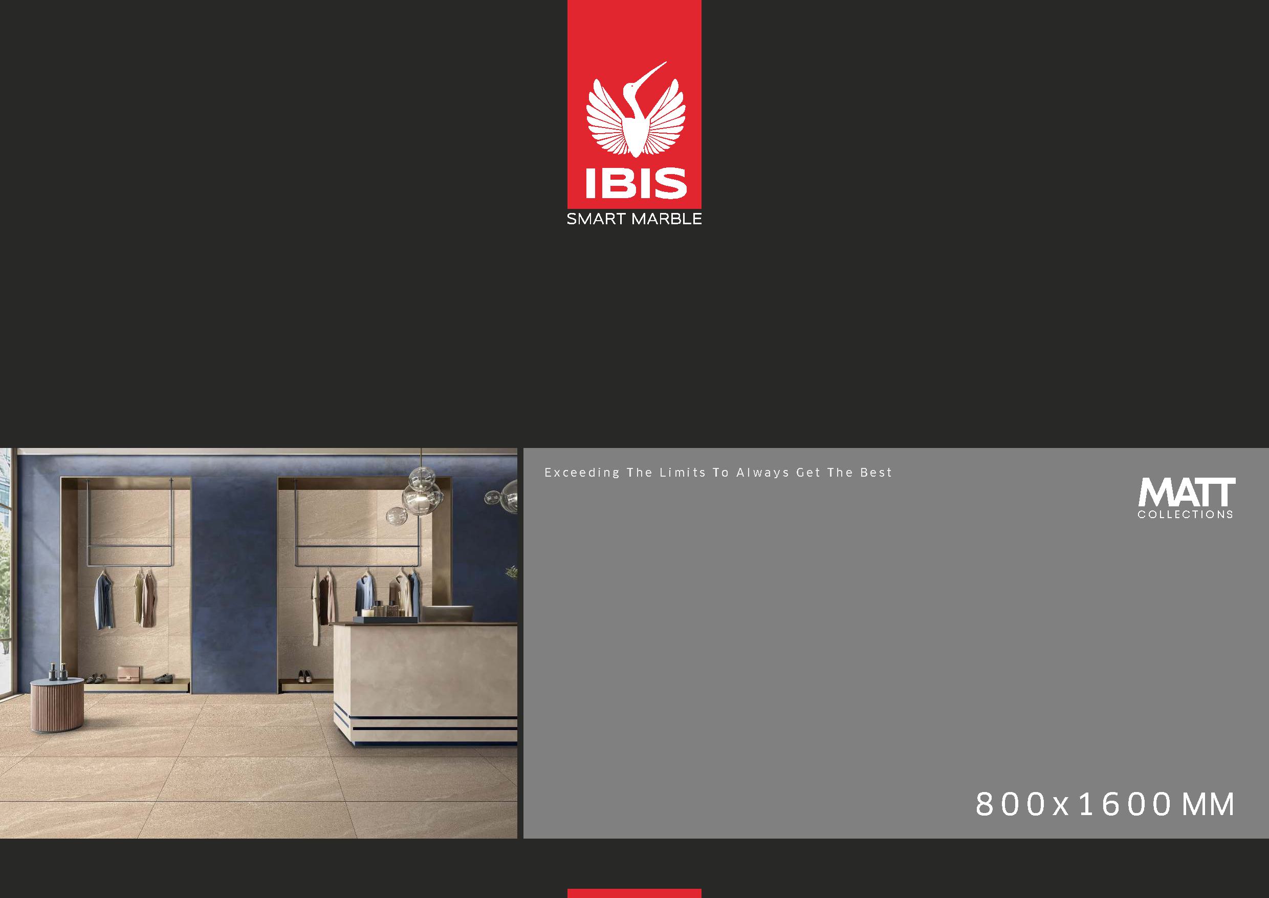 IBIS 800 x 1600 mm Matt